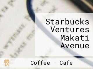 Starbucks Ventures Makati Avenue