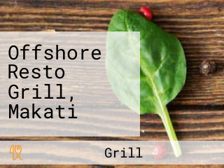 Offshore Resto Grill, Makati