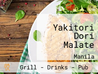 Yakitori Dori Malate