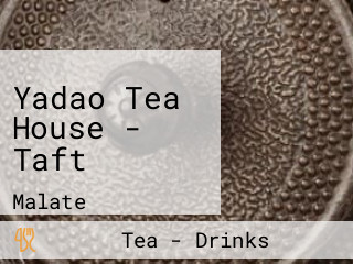 Yadao Tea House - Taft