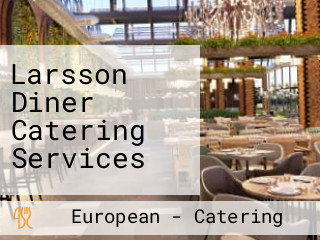 Larsson Diner Catering Services