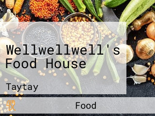 Wellwellwell's Food House