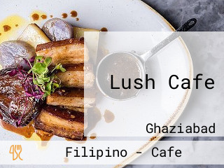 Lush Cafe