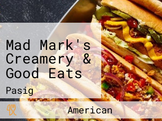 Mad Mark's Creamery & Good Eats