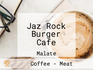 Jaz Rock Burger Cafe