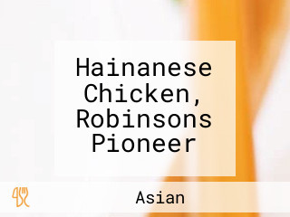 Hainanese Chicken, Robinsons Pioneer