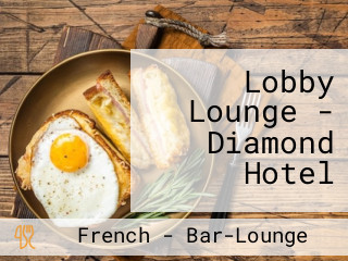 Lobby Lounge - Diamond Hotel