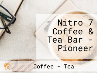 Nitro 7 Coffee & Tea Bar - Pioneer