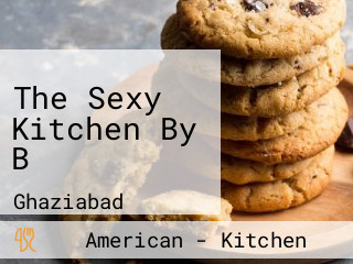 The Sexy Kitchen By B