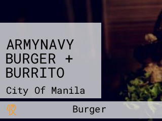 ARMYNAVY BURGER + BURRITO