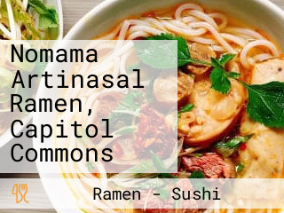 Nomama Artinasal Ramen, Capitol Commons