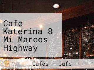 Cafe Katerina 8 Mi Marcos Highway Sitio Mayagay Brgy. Sampaloc Tanay,rizal