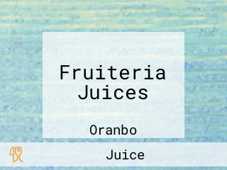 Fruiteria Juices