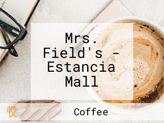 Mrs. Field's - Estancia Mall