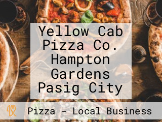 Yellow Cab Pizza Co. Hampton Gardens Pasig City