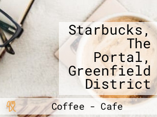 Starbucks, The Portal, Greenfield District