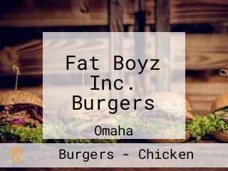 Fat Boyz Inc. Burgers