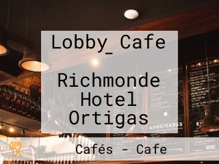 Lobby Cafe - Richmonde Hotel Ortigas