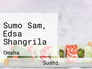 Sumo Sam, Edsa Shangrila