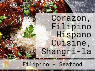 Corazon, Filipino Hispano Cuisine, Shangri-la