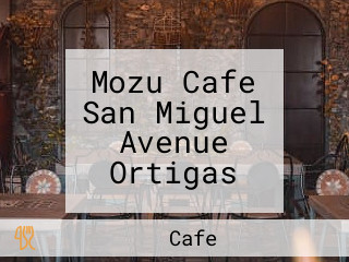 Mozu Cafe San Miguel Avenue Ortigas