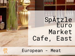 SpÄtzle Euro Market Cafe, East Wing Shangrila Mall