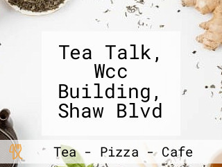 Tea Talk, Wcc Building, Shaw Blvd