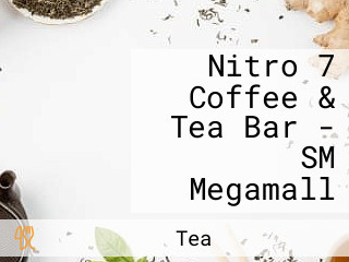 Nitro 7 Coffee & Tea Bar - SM Megamall