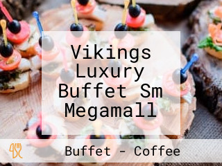 Vikings Luxury Buffet Sm Megamall