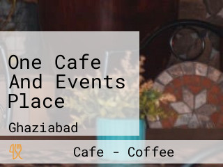 One Cafe And Events Place