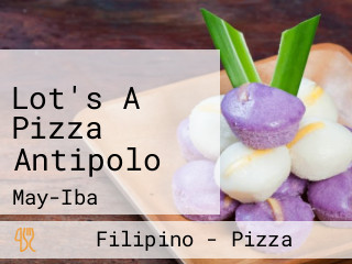 Lot's A Pizza Antipolo