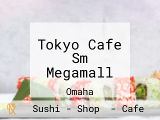 Tokyo Cafe Sm Megamall