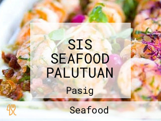 SIS SEAFOOD PALUTUAN