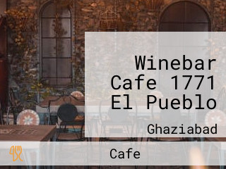 Winebar Cafe 1771 El Pueblo