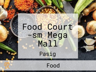 Food Court -sm Mega Mall