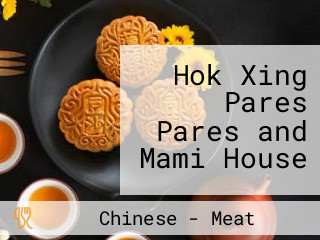 Hok Xing Pares Pares and Mami House