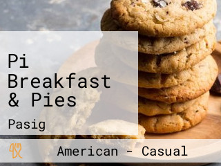 Pi Breakfast & Pies