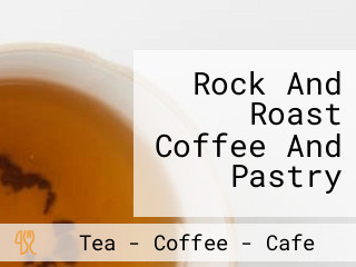 Rock And Roast Coffee And Pastry