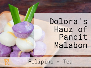 Dolora's Hauz of Pancit Malabon