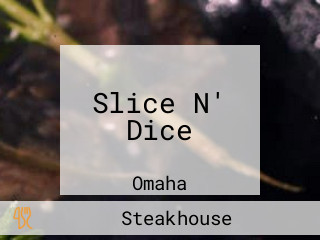 Slice N' Dice