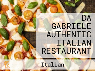 DA GABRIELE AUTHENTIC ITALIAN RESTAURANT