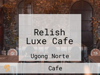 Relish Luxe Cafe