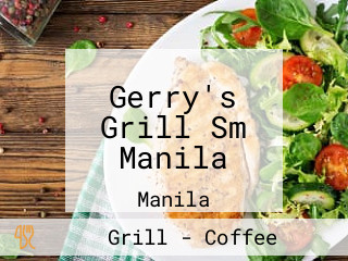 Gerry's Grill Sm Manila