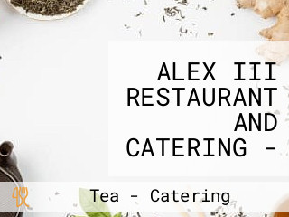 ALEX III RESTAURANT AND CATERING - ROBINSONS GALLERIA