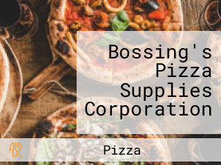 Bossing's Pizza Supplies Corporation