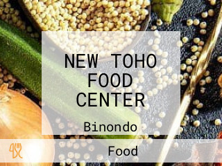 NEW TOHO FOOD CENTER