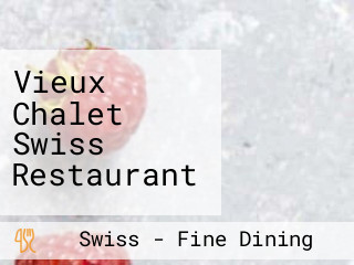 Vieux Chalet Swiss Restaurant