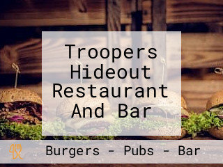 Troopers Hideout Restaurant And Bar