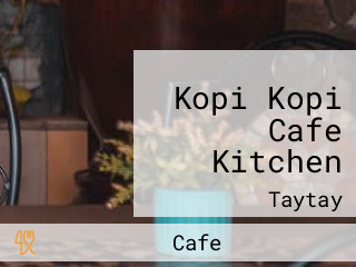 Kopi Kopi Cafe Kitchen