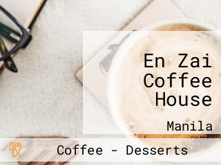 En Zai Coffee House